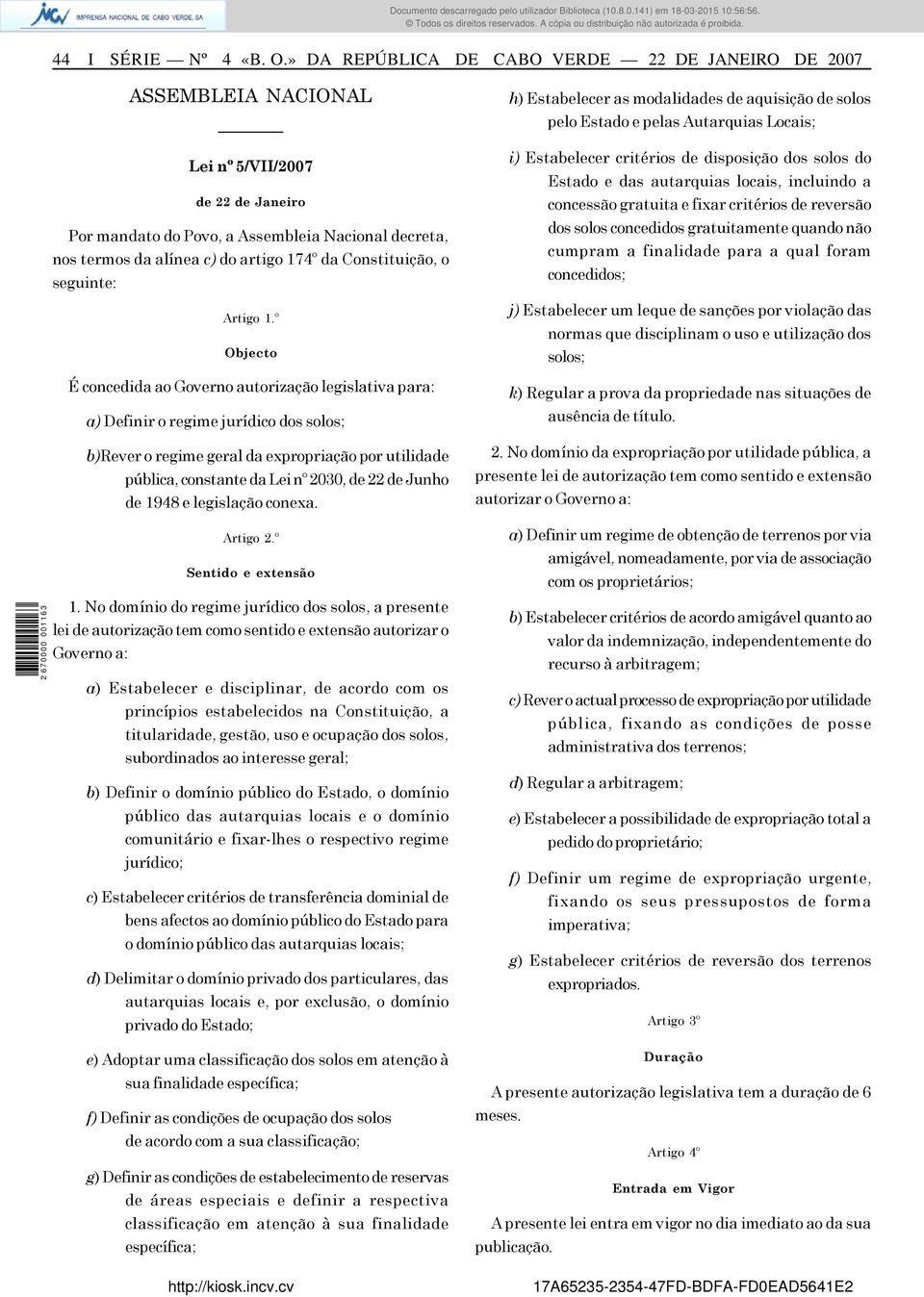 Constituição, o seguinte: Artigo 1.