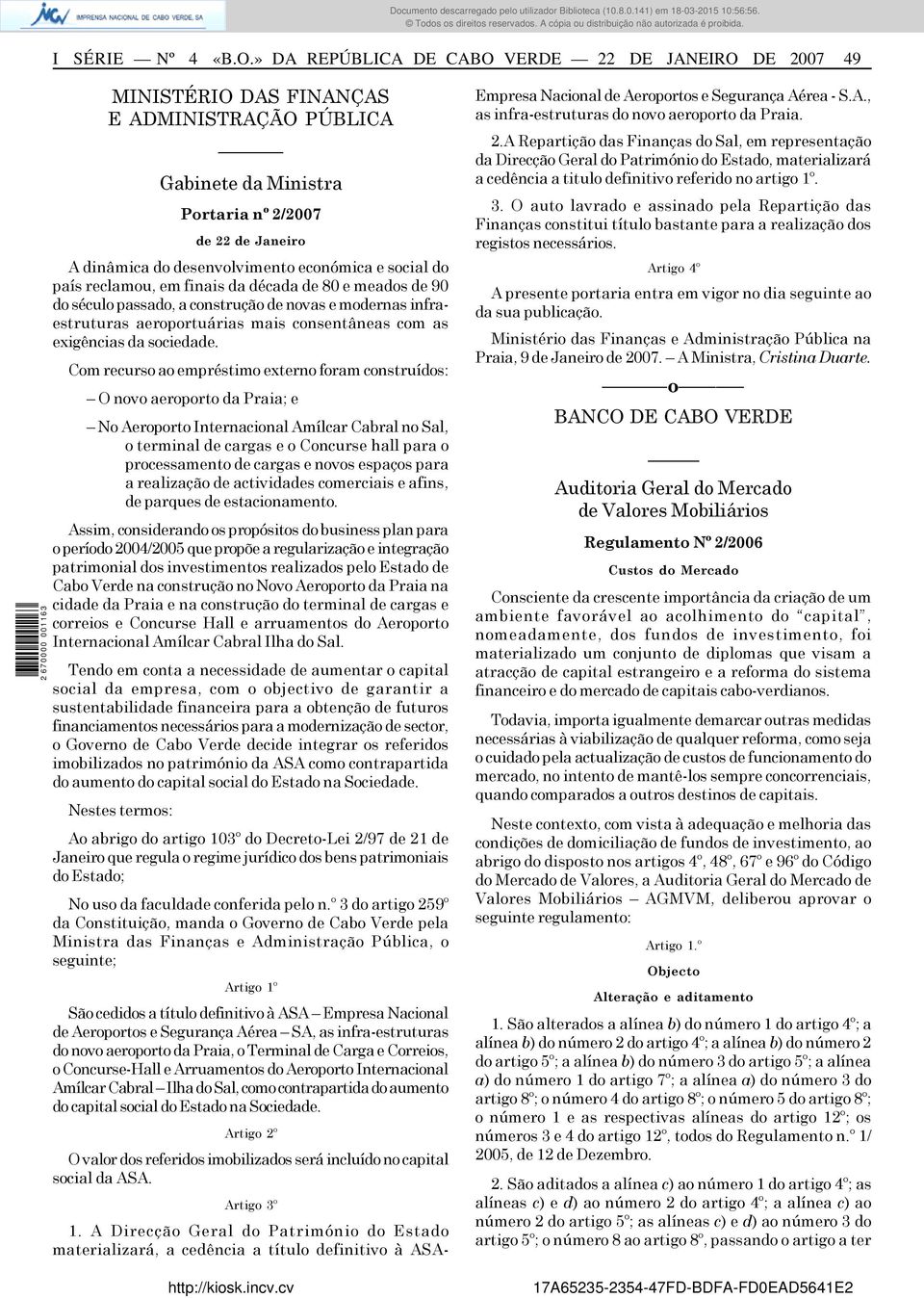 e social do país reclamou, em finais da década de 80 e meados de 90 do século passado, a construção de novas e modernas infraestruturas aeroportuárias mais consentâneas com as exigências da sociedade.