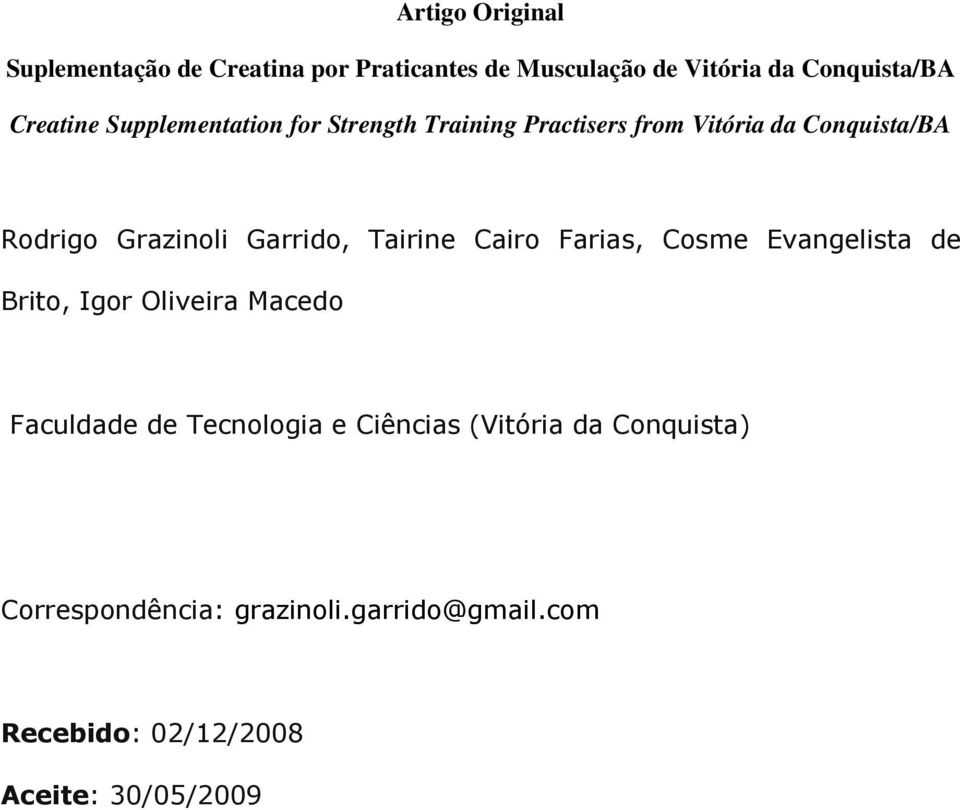 Garrido, Tairine Cairo Farias, Cosme Evangelista de Brito, Igor Oliveira Macedo Faculdade de Tecnologia e