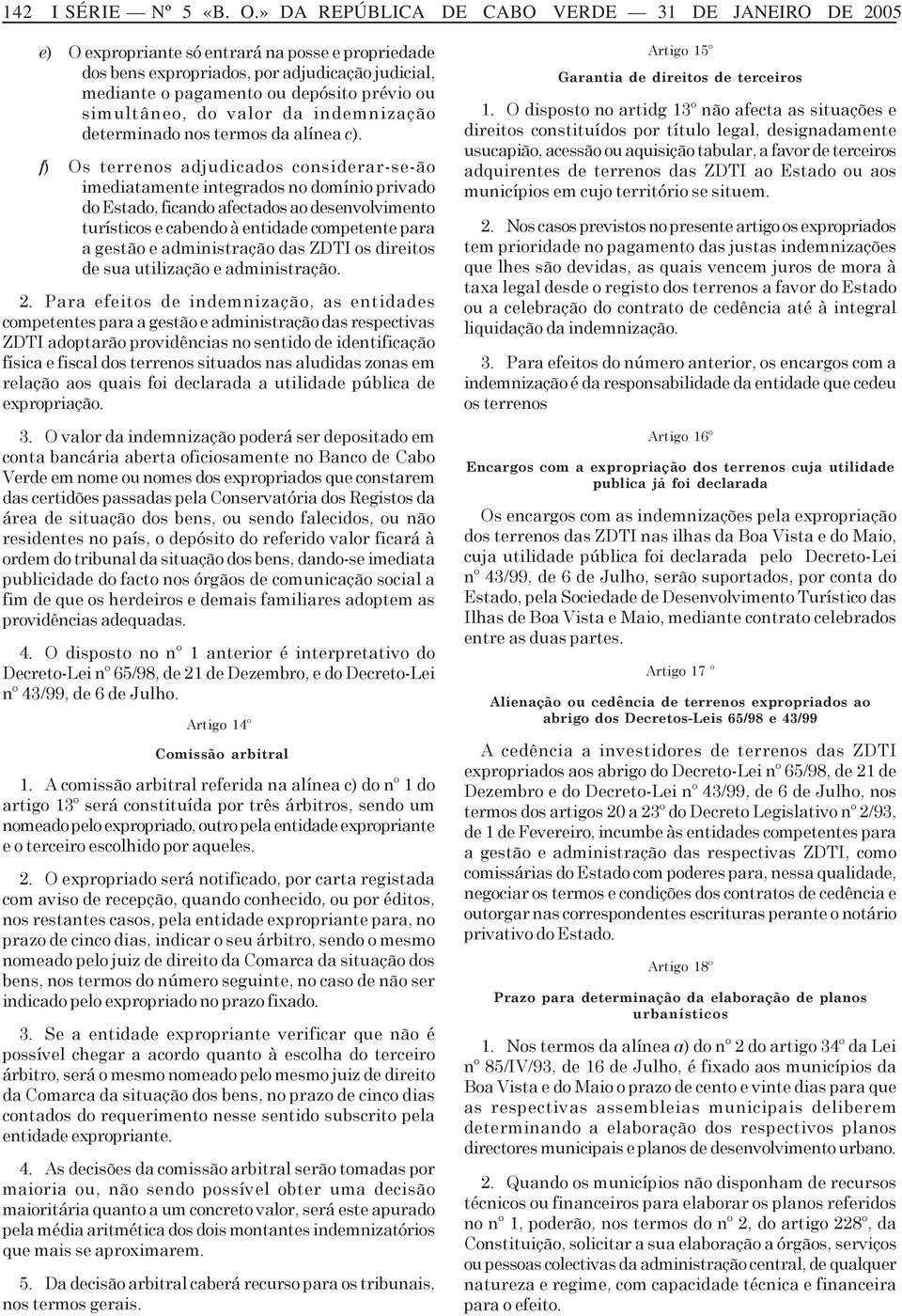 simultâneo, do valor da indemnização determinado nos termos da alínea c).