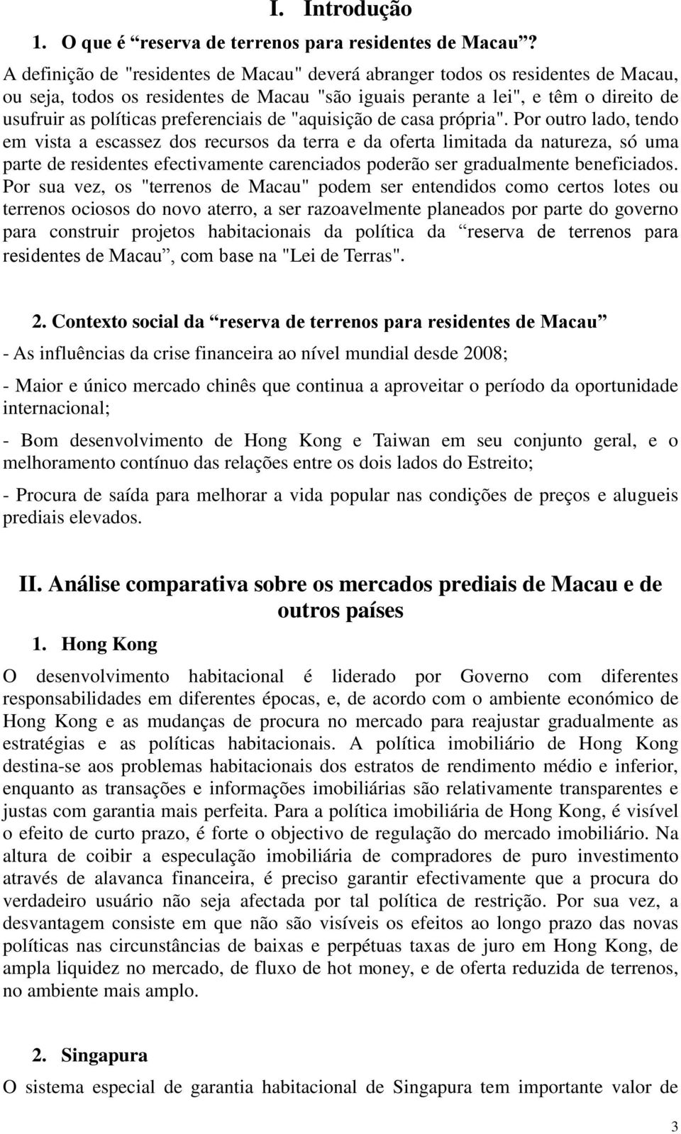 preferenciais de "aquisição de casa própria".