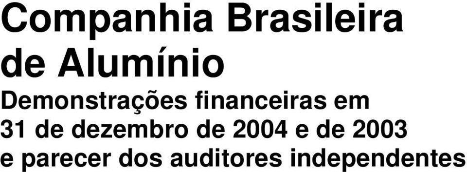 de dezembro de 2004 e de 2003 e