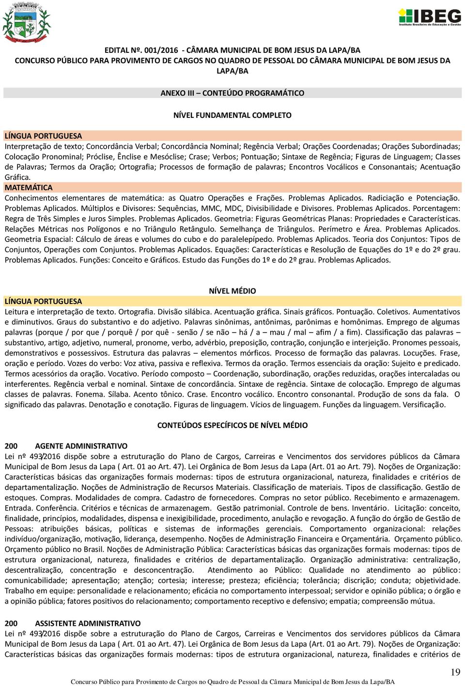 FUNDAMENTAL COMPLETO LÍNGUA PORTUGUESA Interpretação de texto; Concordância Verbal; Concordância Nominal; Regência Verbal; Orações Coordenadas; Orações Subordinadas; Colocação Pronominal; Próclise,