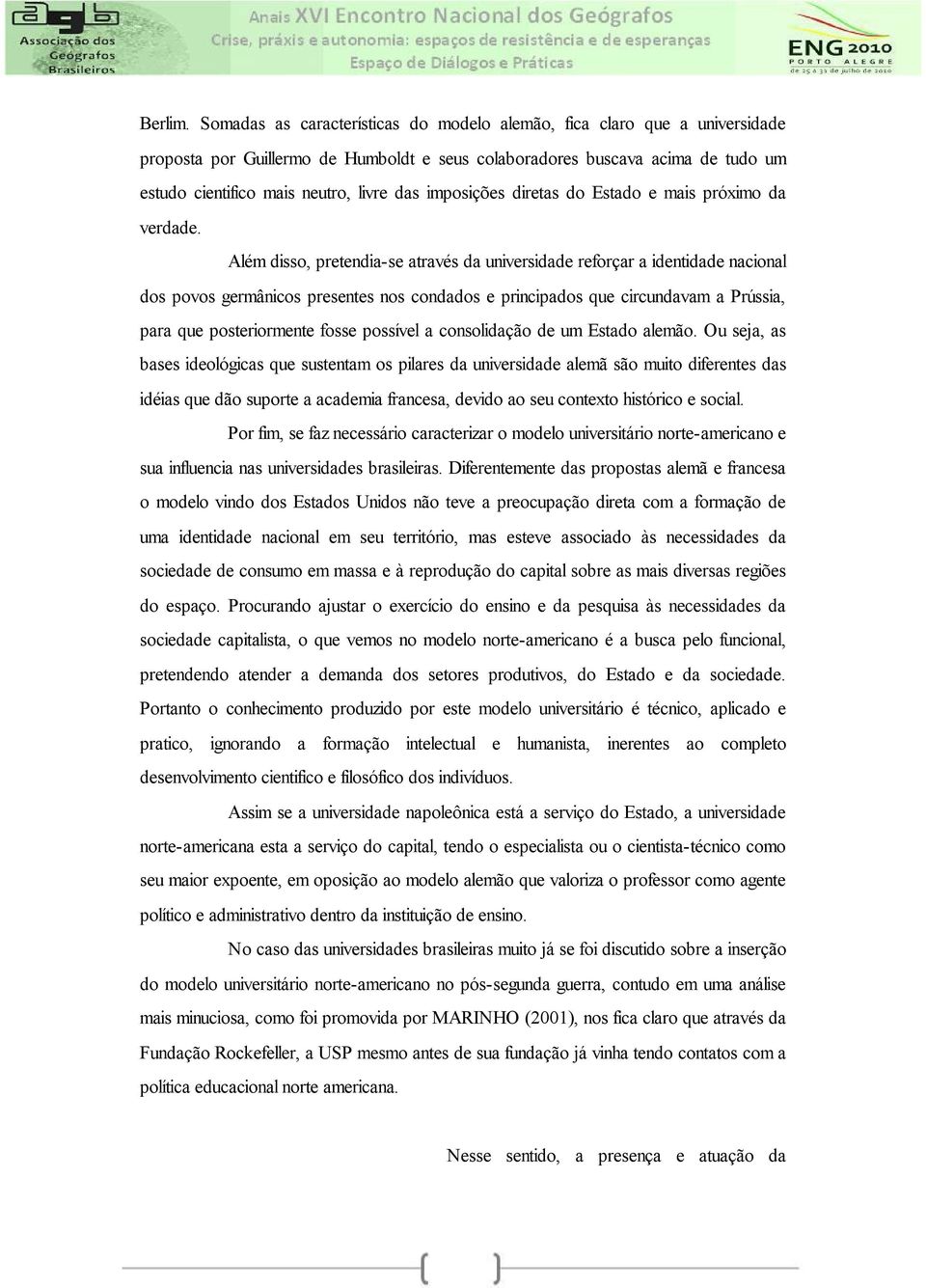 imposições diretas do Estado e mais próximo da verdade.