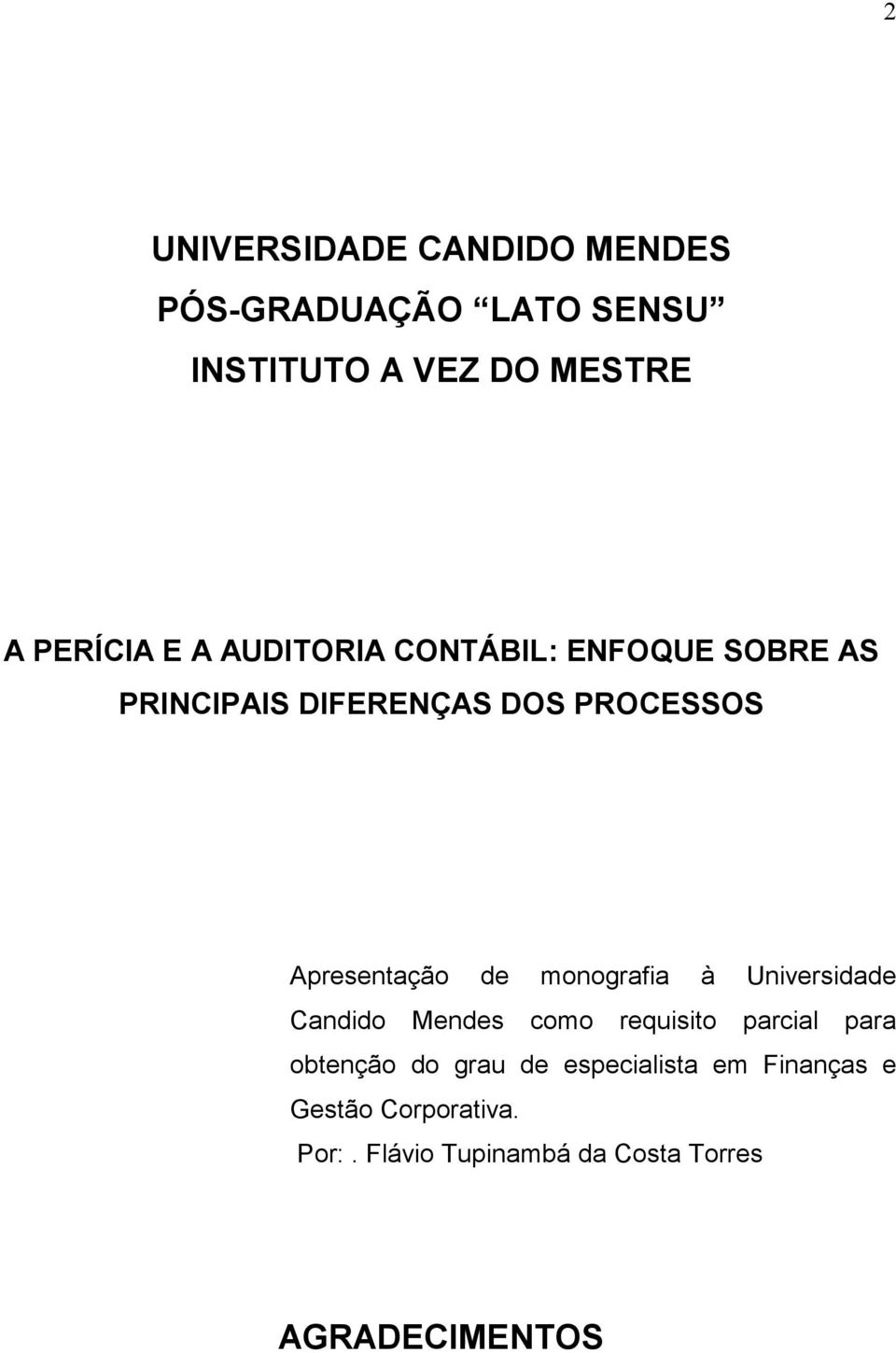 monografia à Universidade Candido Mendes como requisito parcial para obtenção do grau de
