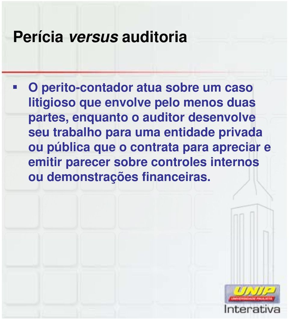 trabalho para uma entidade privada ou pública que o contrata para