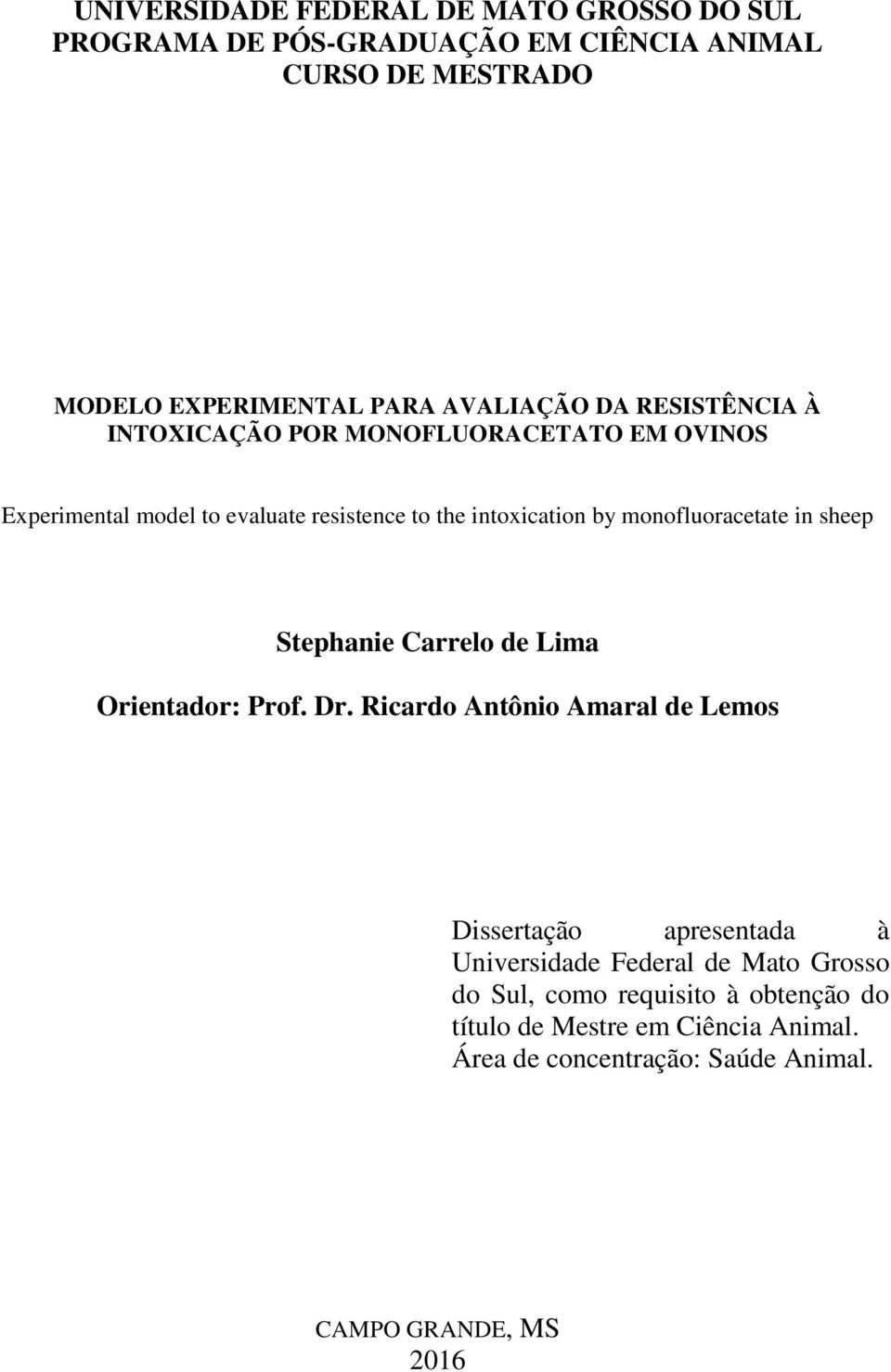 monofluoracetate in sheep Stephanie Carrelo de Lima Orientador: Prof. Dr.