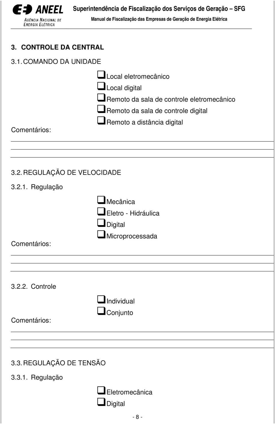 Remoto da sala de controle digital Remoto a distância digital 3.2. REGULAÇÃO DE VELOCIDADE 3.2.1.
