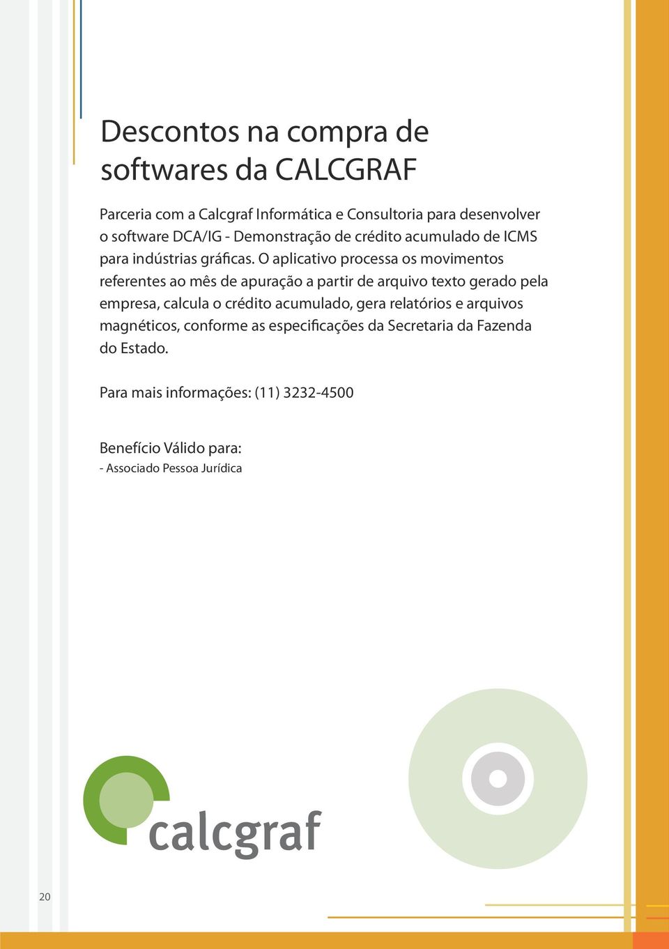 O aplicativo processa os movimentos referentes ao mês de apuração a partir de arquivo texto gerado pela empresa, calcula