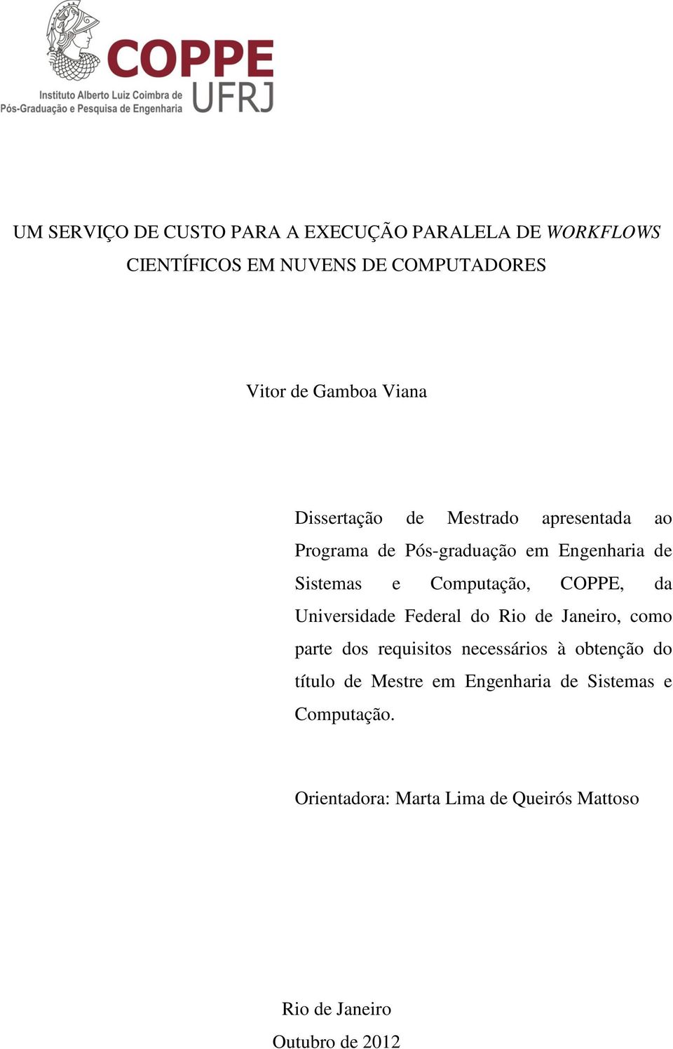 COPPE, da Universidade Federal do Rio de Janeiro, como parte dos requisitos necessários à obtenção do título de