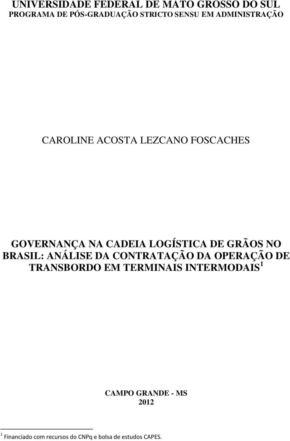 GRÃOS NO BRASIL: ANÁLISE DA CONTRATAÇÃO DA OPERAÇÃO DE TRANSBORDO EM TERMINAIS