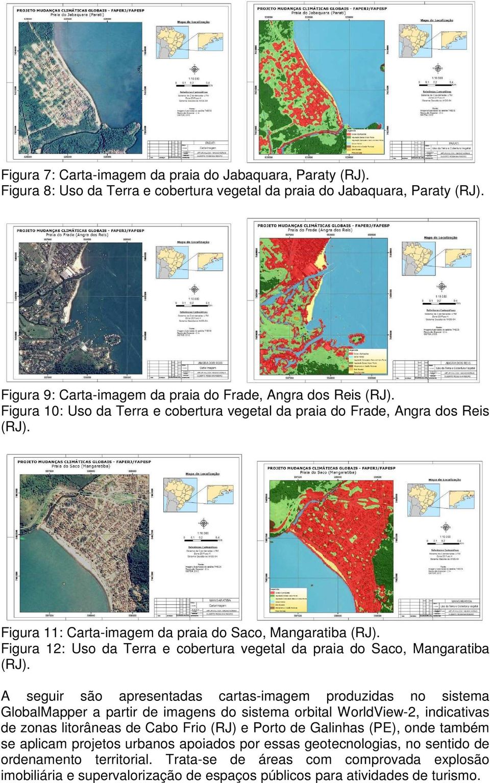 Figura 12: Uso da Terra e cobertura vegetal da praia do Saco, Mangaratiba (RJ).