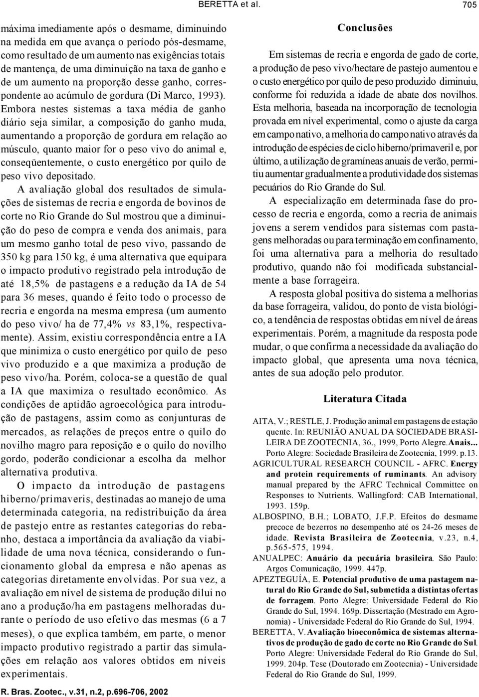 de um aumento na proporção desse ganho, correspondente ao acúmulo de gordura (Di Marco, 1993).