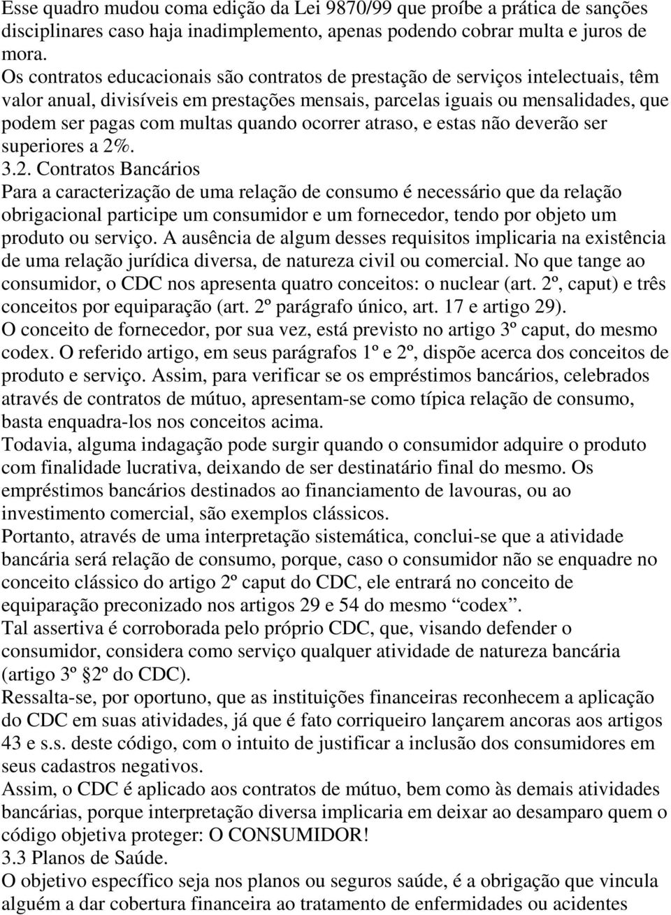 quando ocorrer atraso, e estas não deverão ser superiores a 2%