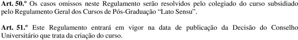 curso subsidiado pelo Regulamento Geral dos Cursos de Pós-Graduação Lato