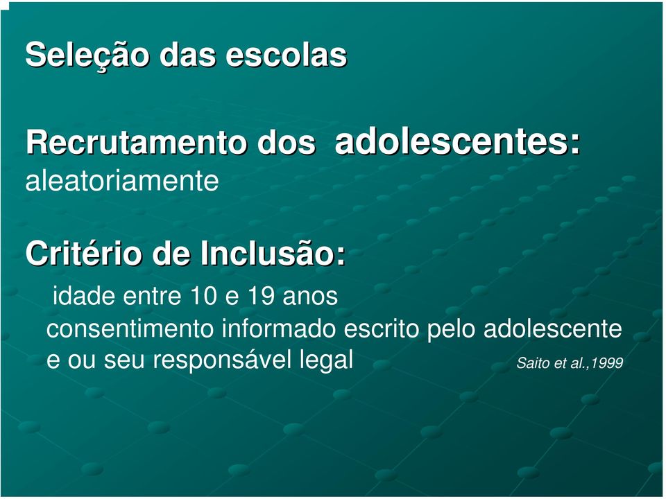 idade entre 10 e 19 anos consentimento informado