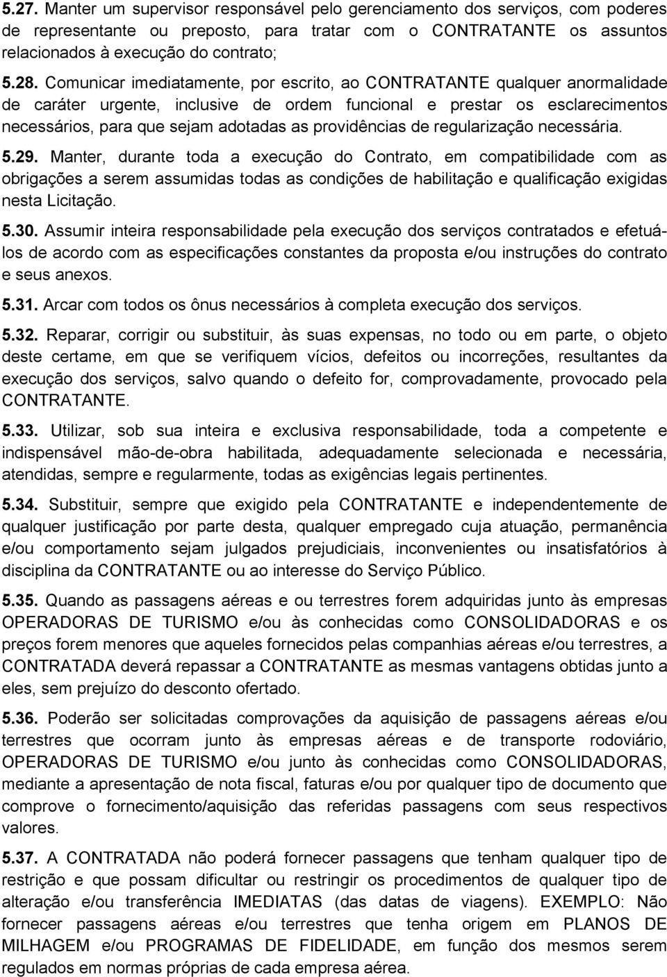 providências de regularização necessária. 5.29.