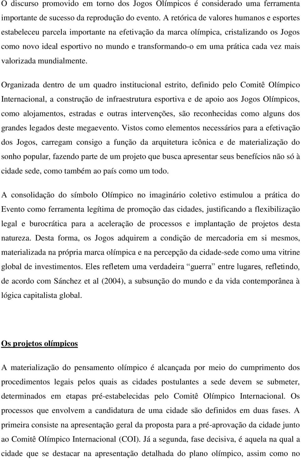 cada vez mais valorizada mundialmente.