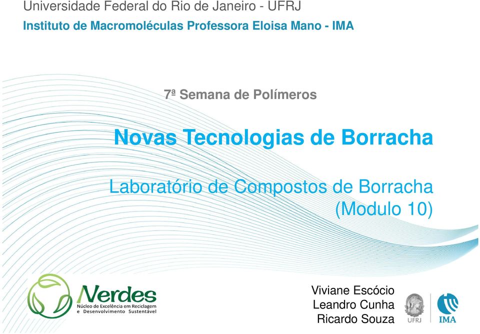 IMA 7ª Semana de Polímeros Laboratório de Compostos de