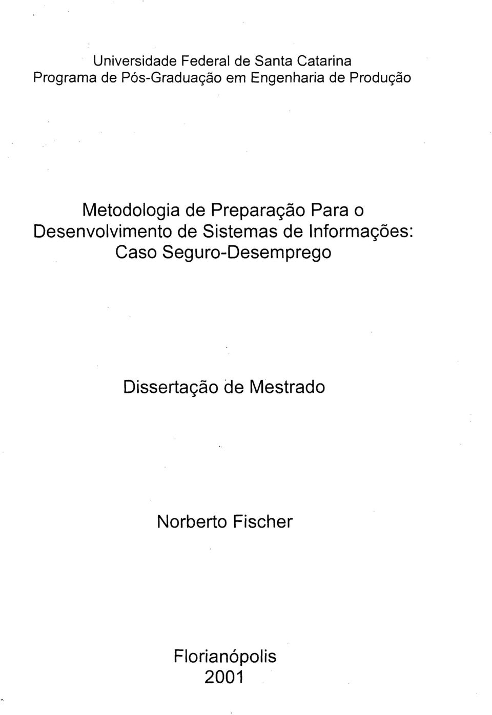 Preparaçã Para Desenvlviment de Sistemas de Infrmações: