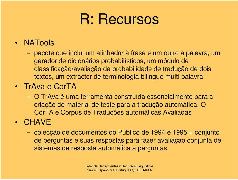 ferramenta construída essencialmente para a criação de material de teste para a tradução automática.