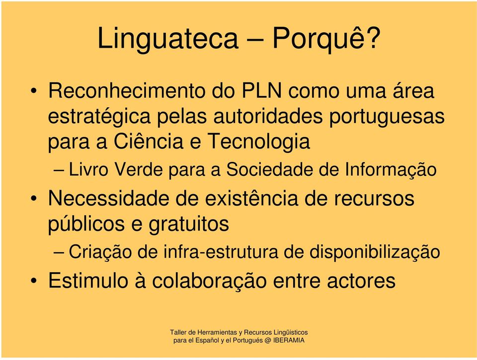 para a Ciência e Tecnologia Livro Verde para a Sociedade de Informação