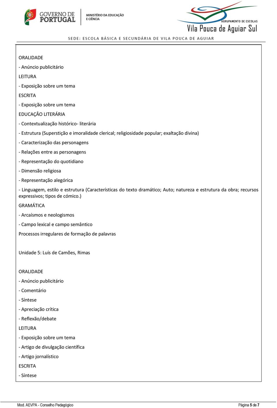 (Características do texto dramático; Auto; natureza e estrutura da obra; recursos expressivos; tipos de cómico.