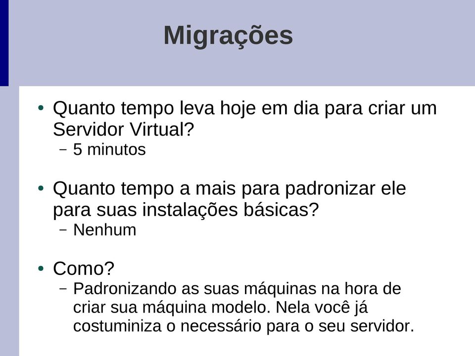 básicas? Nenhum Como?