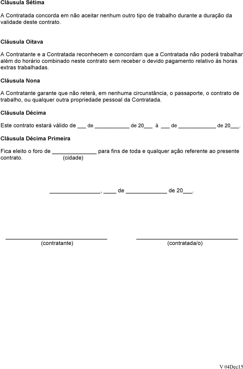 relativo às horas extras trabalhadas.