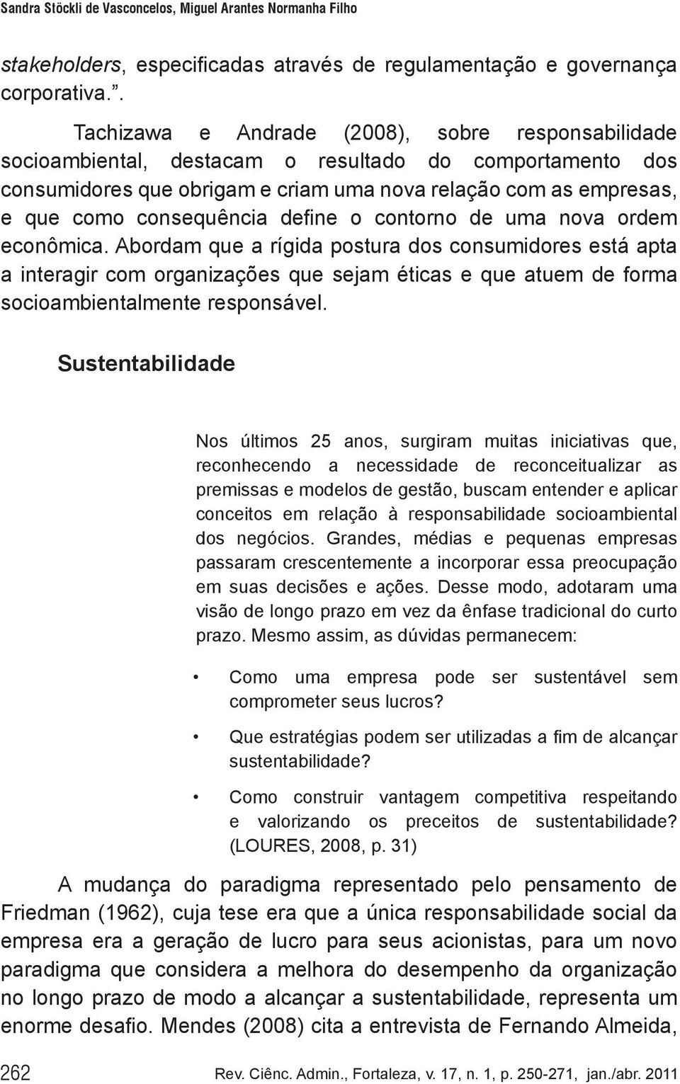 consequência define o contorno de uma nova ordem econômica.