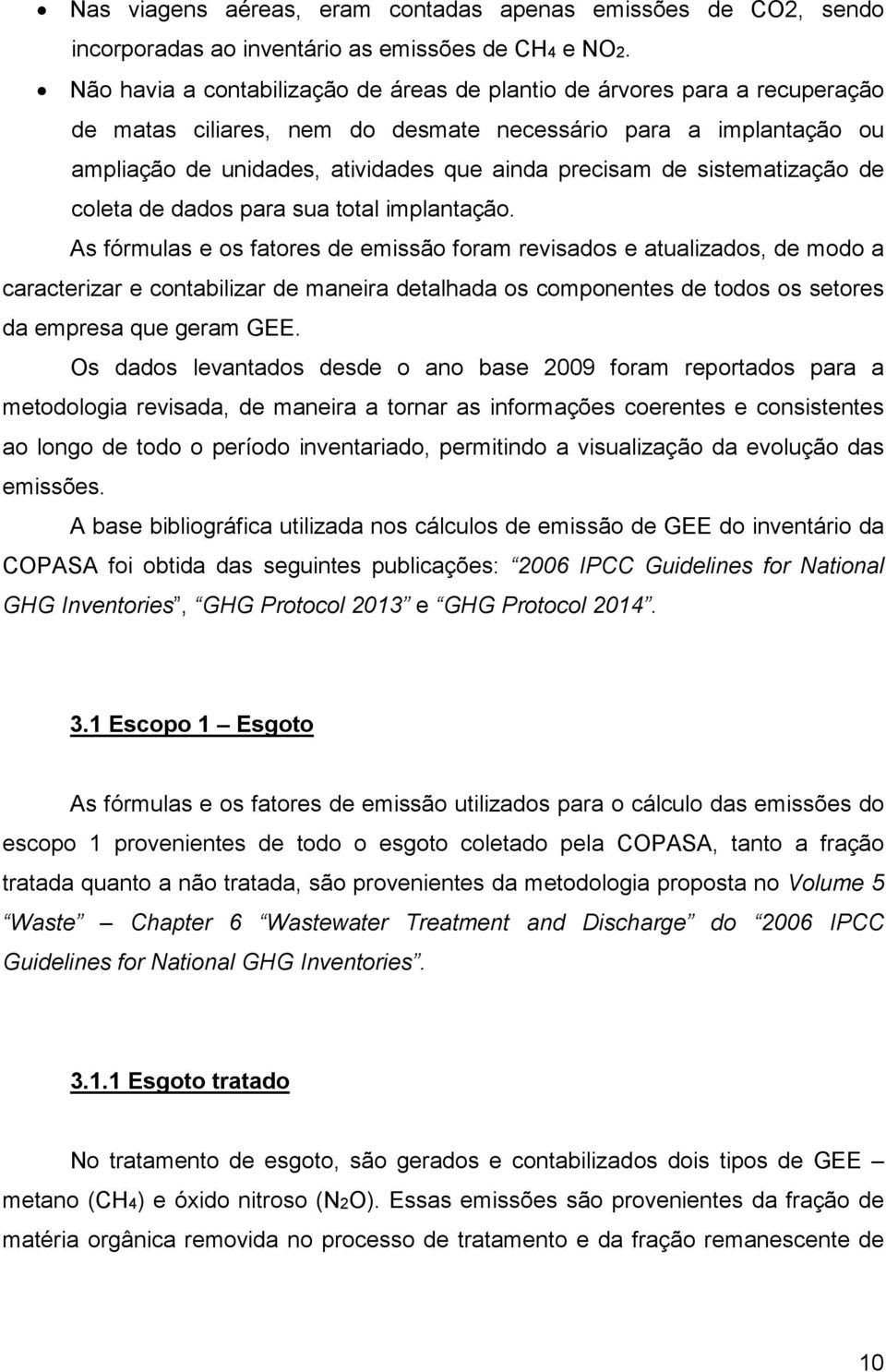 sistematização de coleta de dados para sua total implantação.