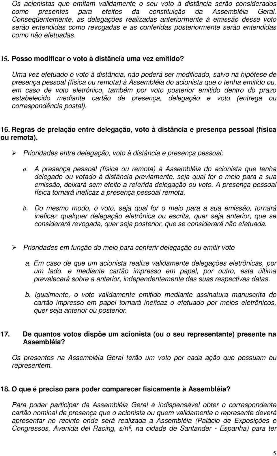 Posso modificar o voto à distância uma vez emitido?