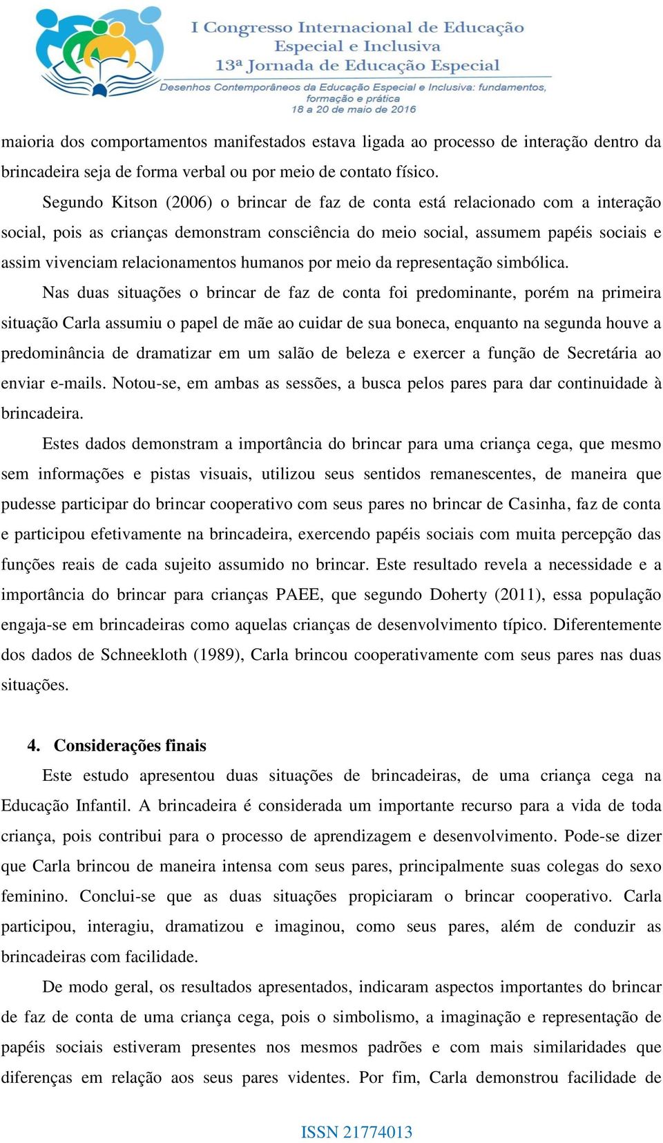 relacionamentos humanos por meio da representação simbólica.