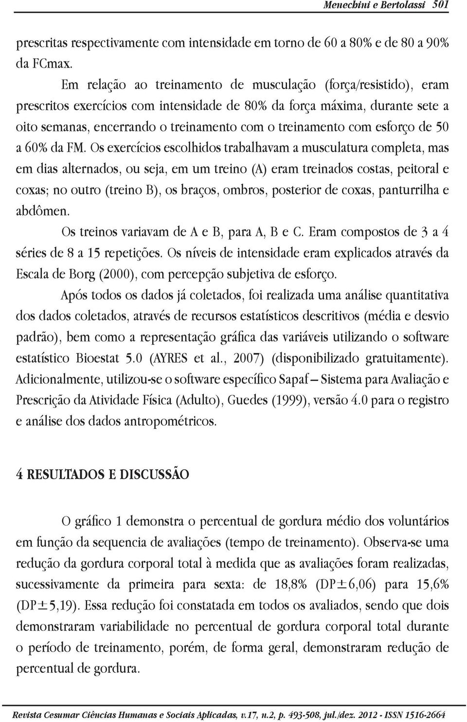 com esforço de 50 a 60% da FM.