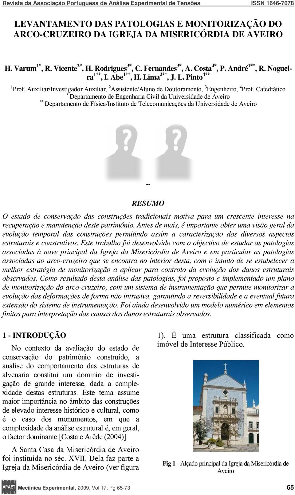 Auxiliar/Investigador Auxiliar, 2 Assistente/Aluno de Doutoramento, 3 Engenheiro, 4 Prof.