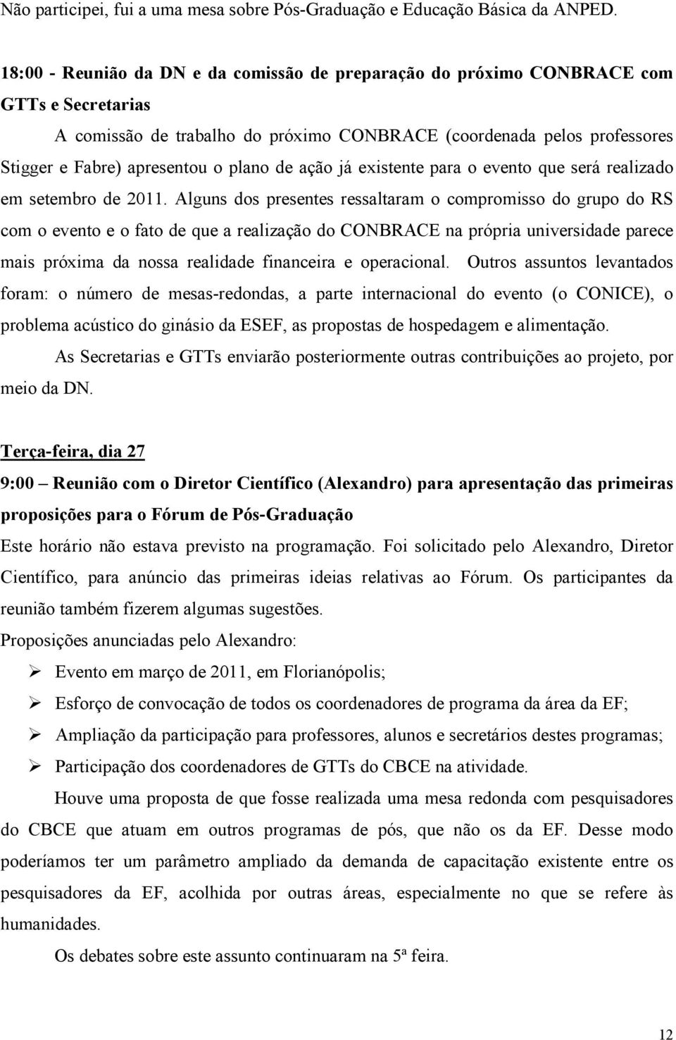 plano de ação já existente para o evento que será realizado em setembro de 2011.