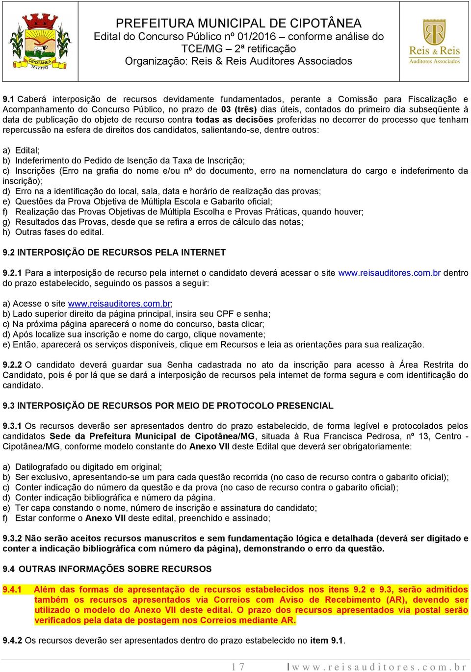 outros: a) Edital; b) Indeferimento do Pedido de Isenção da Taxa de Inscrição; c) Inscrições (Erro na grafia do nome e/ou nº do documento, erro na nomenclatura do cargo e indeferimento da inscrição);