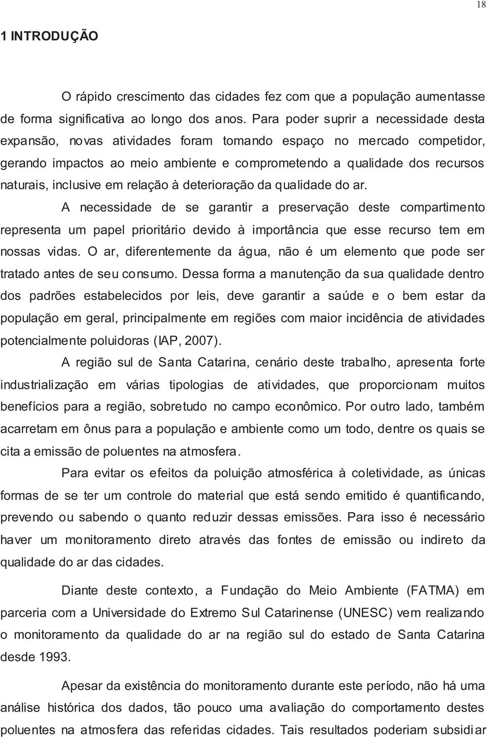 inclusive em relação à deterioração da qualidade do ar.