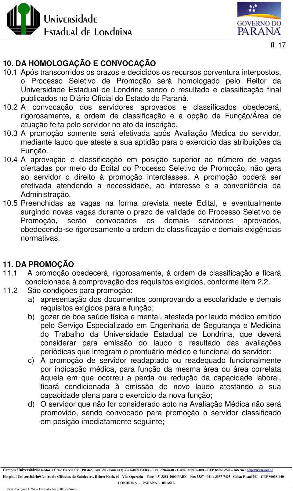 publicados no Diário Oficial do Estado do Paraná. 10.