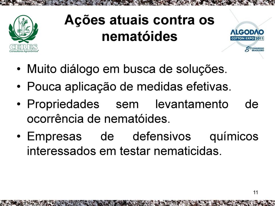 Propriedades sem levantamento de ocorrência de nematóides.