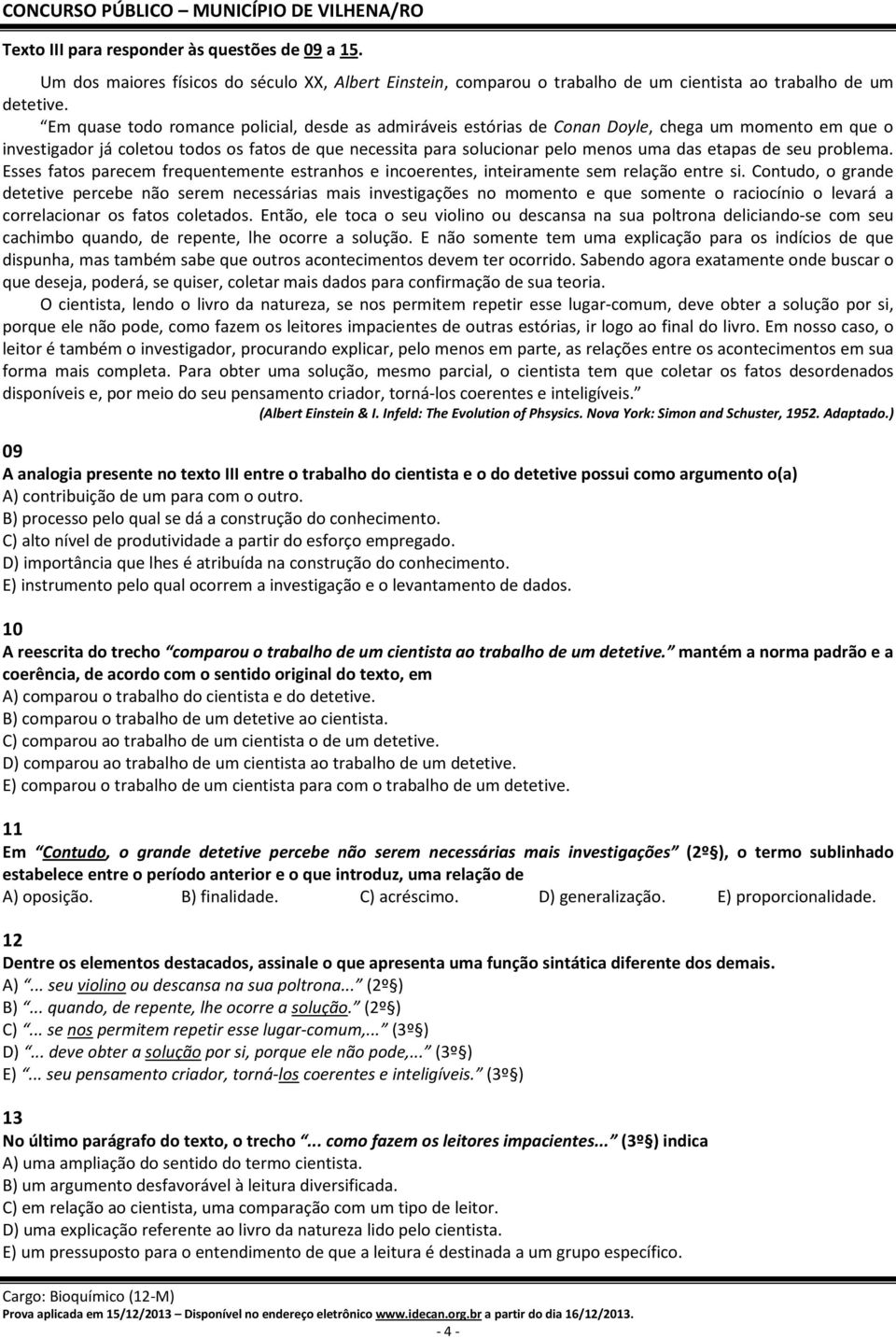 etapas de seu problema. Esses fatos parecem frequentemente estranhos e incoerentes, inteiramente sem relação entre si.