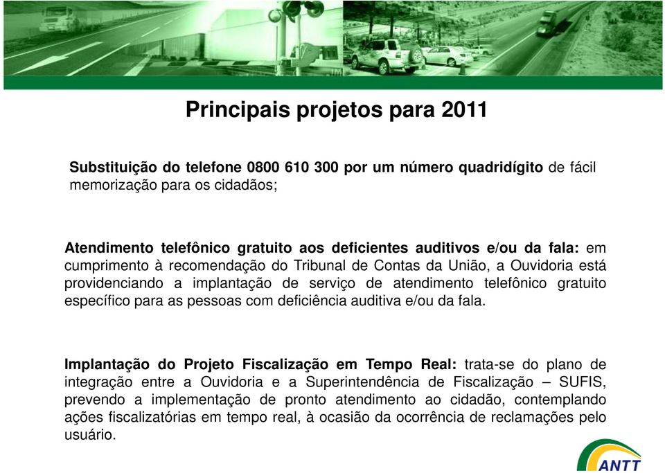 específico para as pessoas com deficiência auditiva e/ou da fala.