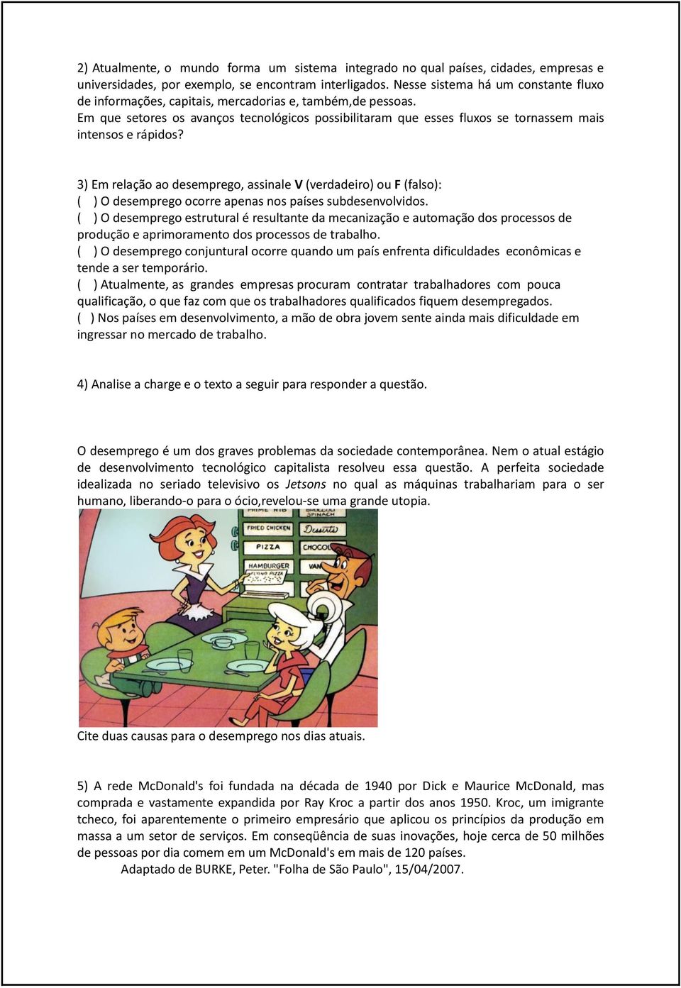 Em que setores os avanços tecnológicos possibilitaram que esses fluxos se tornassem mais intensos e rápidos?