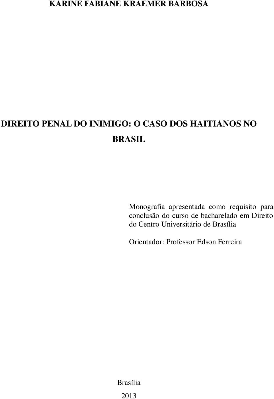 para conclusão do curso de bacharelado em Direito do Centro