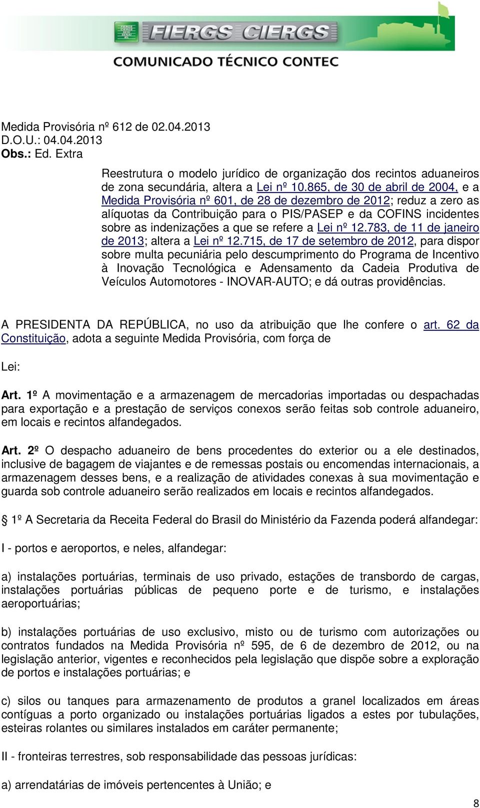 refere a Lei nº 12.783, de 11 de janeiro de 2013; altera a Lei nº 12.