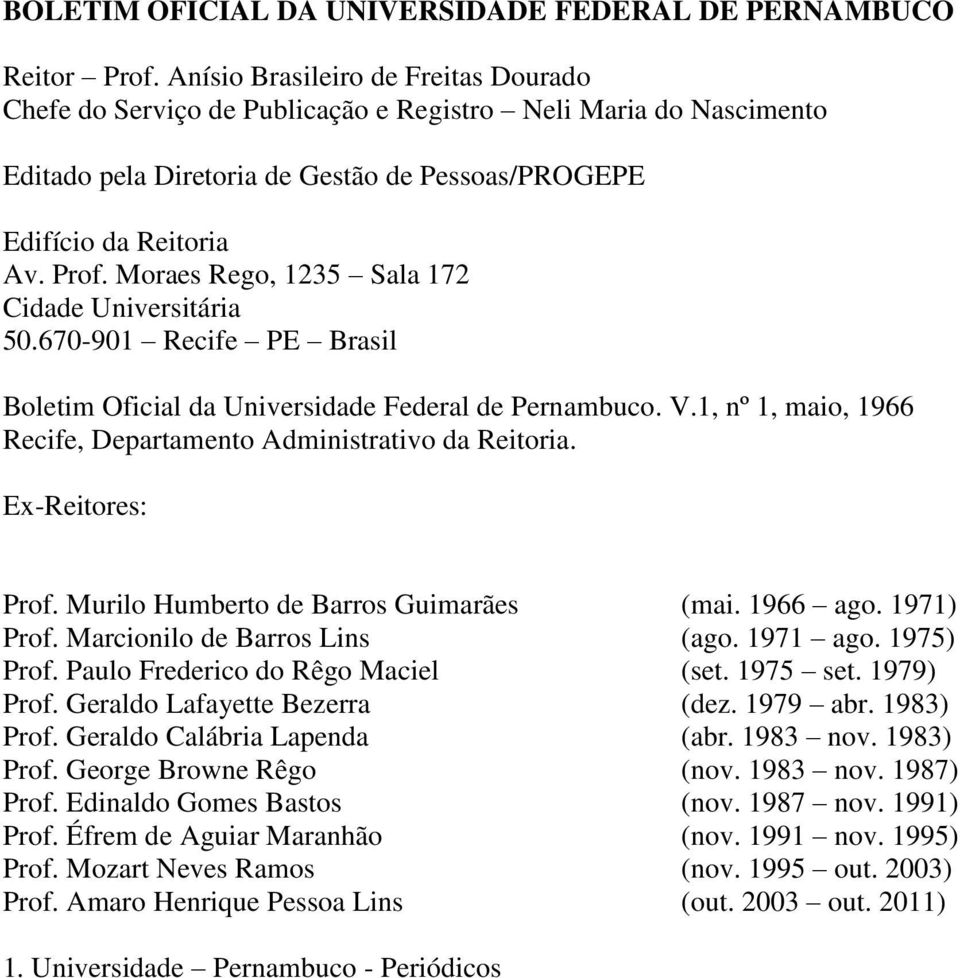 Moraes Rego, 1235 Sala 172 Cidade Universitária 50.670-901 Recife PE Brasil Boletim Oficial da Universidade Federal de Pernambuco. V.