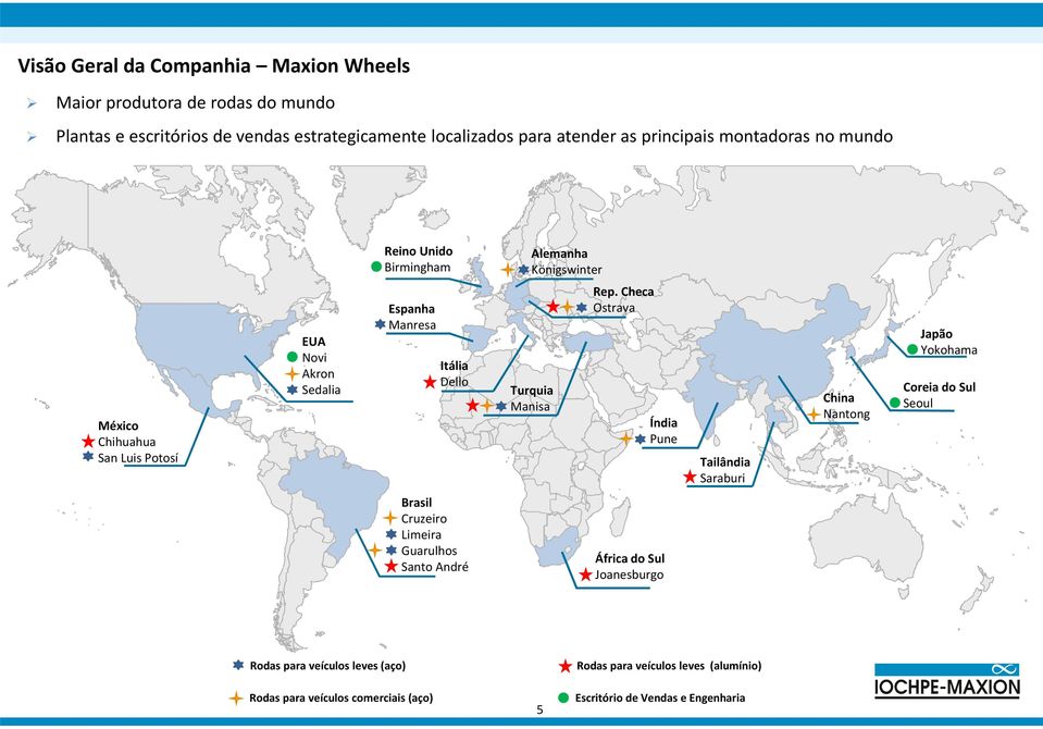 Checa Ostrava Espanha Manresa EUA Novi Akron Sedalia Japão Yokohama Itália Dello Turquia Manisa China Nantong Índia Pune México Chihuahua San Luis Potosí