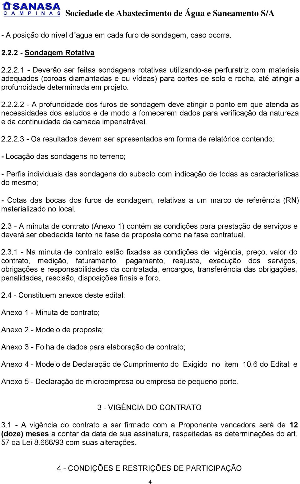 profundidade determinada em projeto. 2.