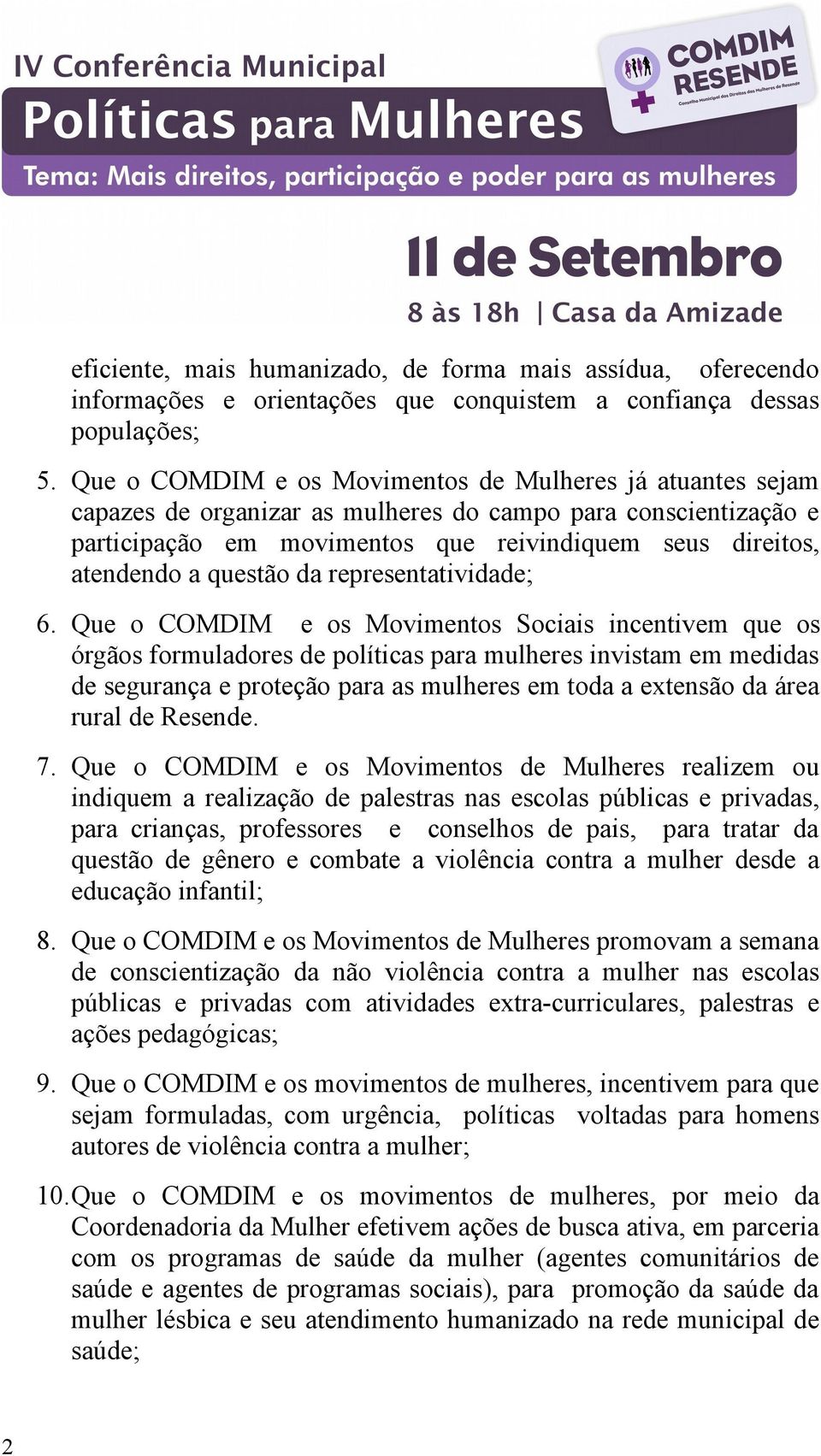 questão da representatividade; 6.