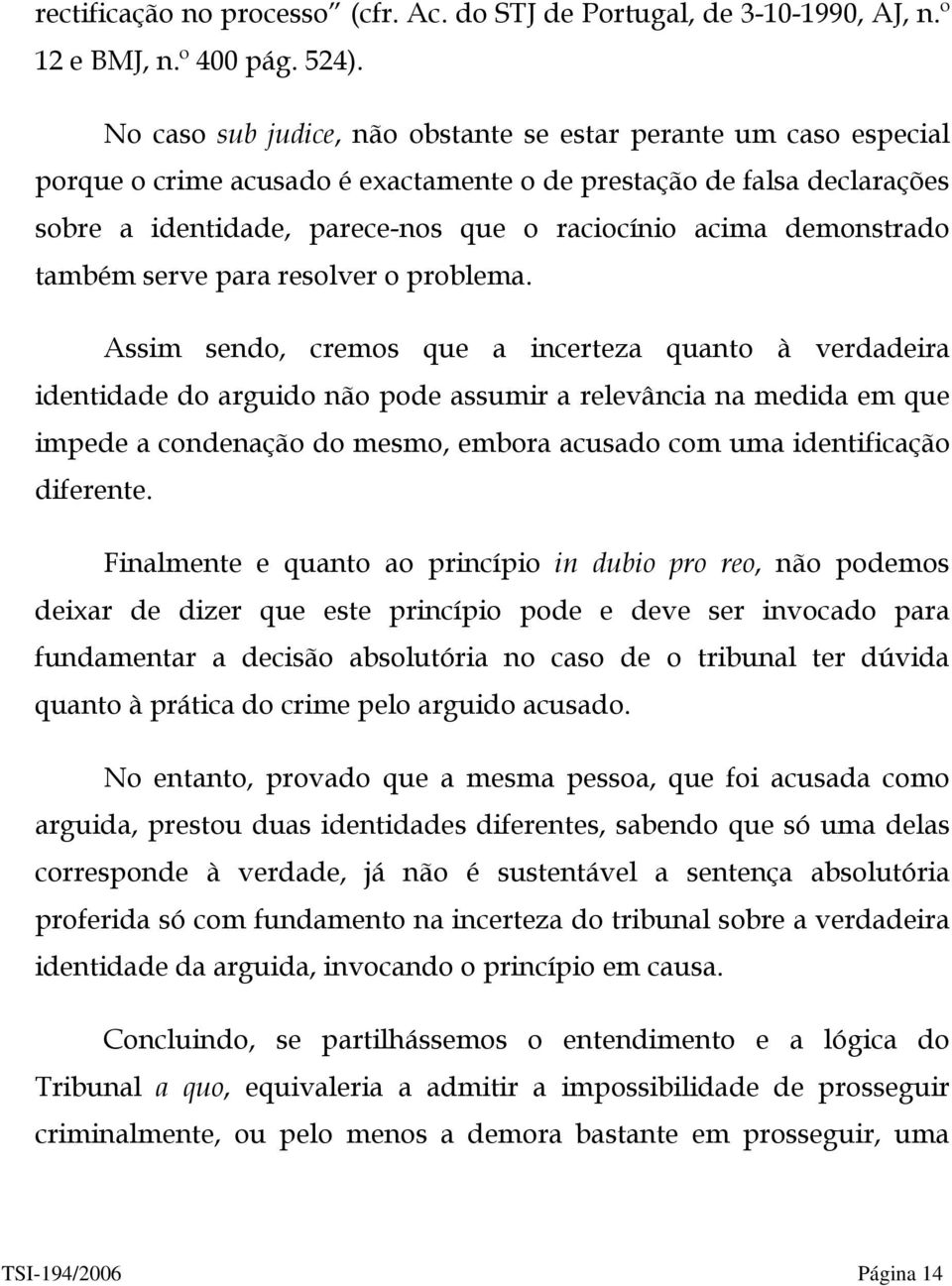 demonstrado também serve para resolver o problema.